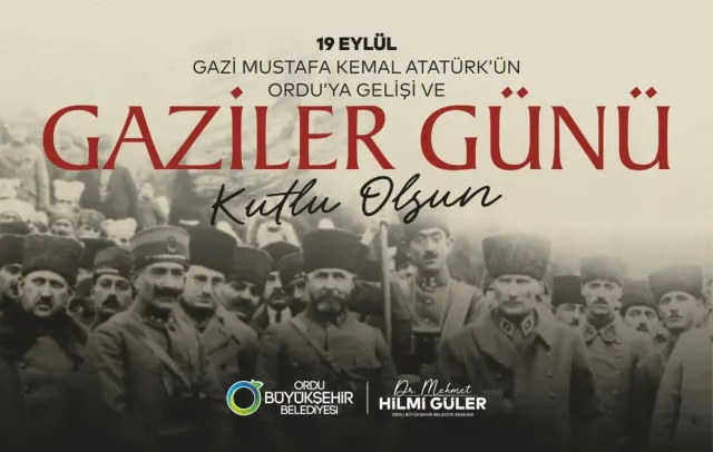 BAŞKAN GÜLER’DEN GAZİLER GÜNÜ MESAJI