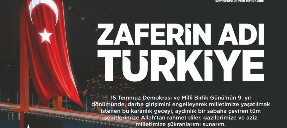 BAŞKAN GÜLER’DEN 15 TEMMUZ MESAJI