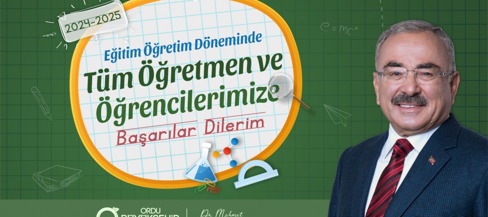 BAŞKAN GÜLER’DEN 2024-2025 EĞİTİM ÖĞRETİM YILI MESAJI 