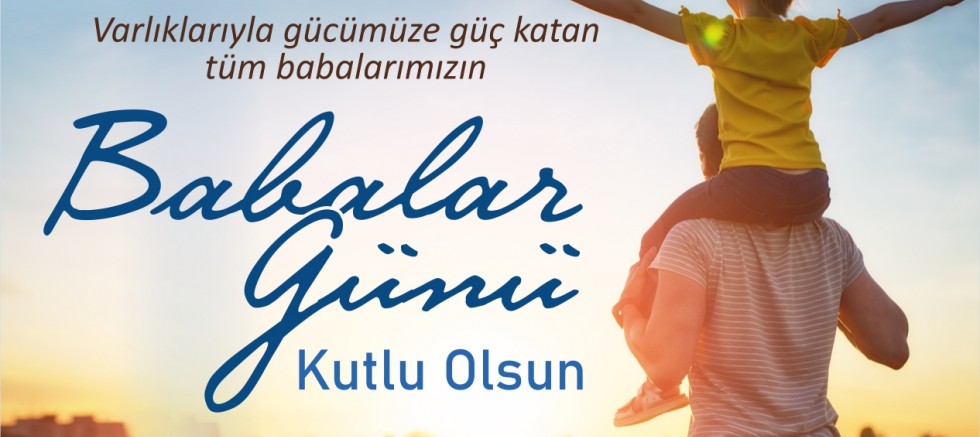 BAŞKAN GÜLER’DEN BABALAR GÜNÜ MESAJI 