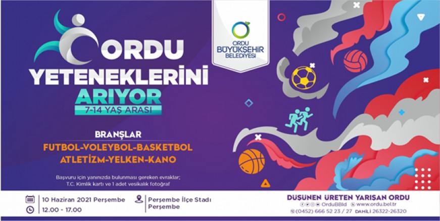 ORDU YETENEKLERİNİ ARIYOR 